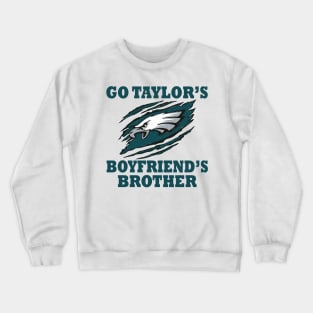 Go Taylor's Boyfriend's Brother Crewneck Sweatshirt